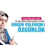 Erken Evlenenlere Özgürlük – Sema Maraşlı