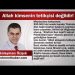 Allah kimsenin tetikçisi değildir!