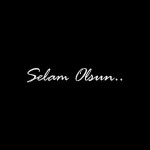 Selâm olsun